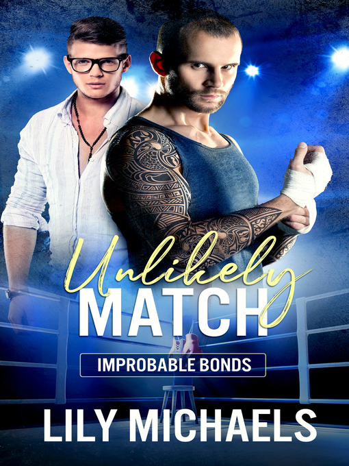Title details for Unlikely Match by Lily Michaels - Available